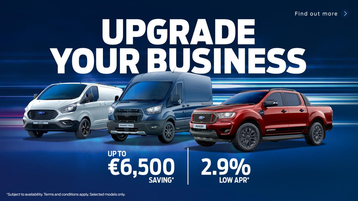 UPGRADE YOUR BUSINESS - NEW FORD COMMERCIAL VEHICLES