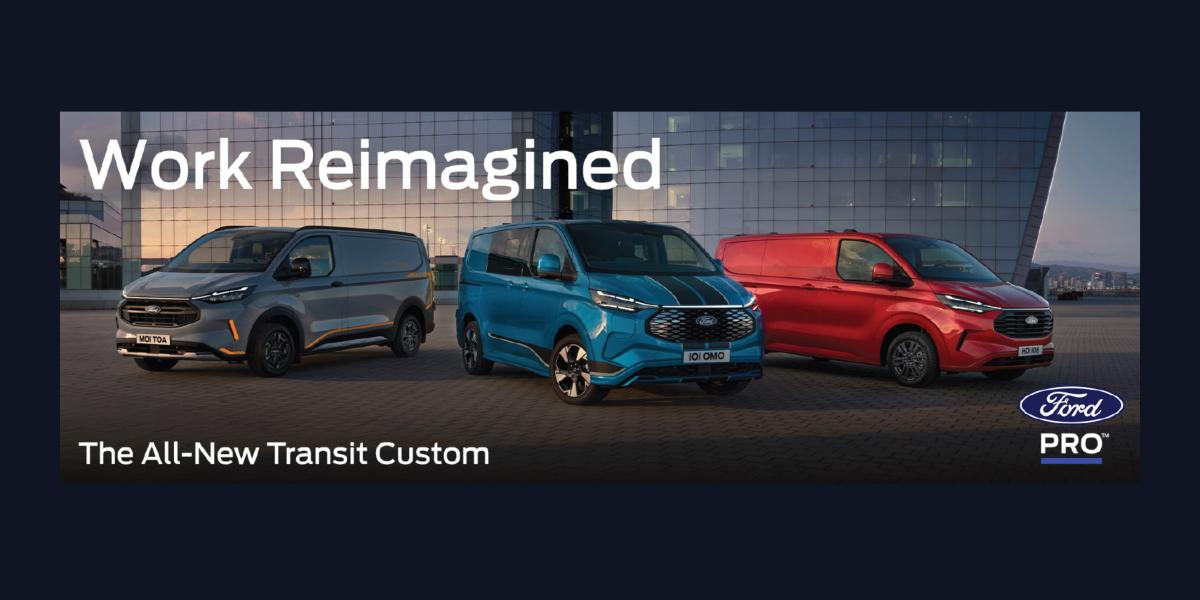 The All-New Ford Transit Custom: Elevating Your Business Fleet